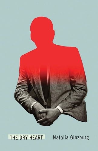 The Dry Heart - Natalia Ginzburg · 2019