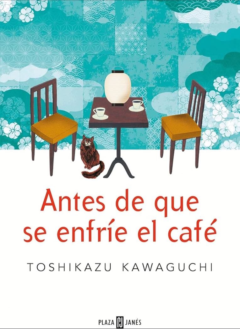 Antes De Que Se Enfríe El Café - Toshikasu Kawaguchi