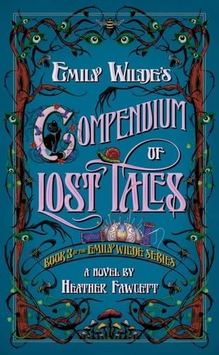 Emily Wilde's Compendium of Lost Tales - Heather Fawcett · 2025