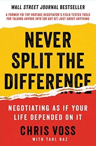 Never Split the Difference - Chris Voss, Tahl Raz · 2016
