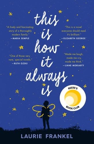 This Is How It Always Is: A Novel - Laurie Frankel · 2018