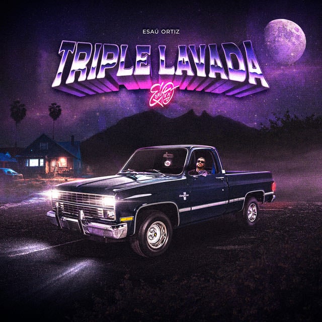 Triple Lavada - Song · Esau Ortiz