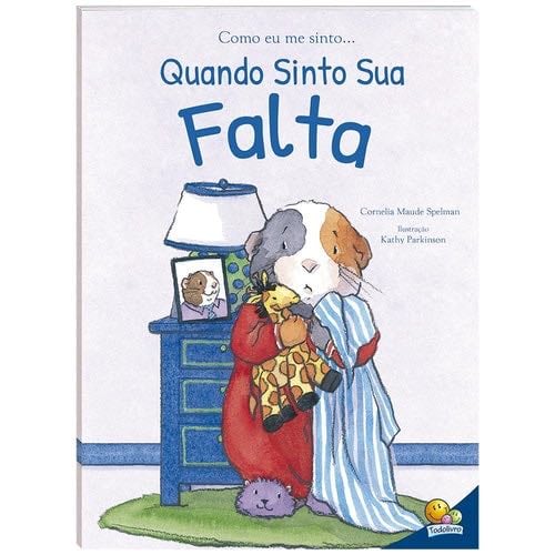 Como Eu Me Sinto… Quando Sinto Sua Falta - Cornelia Maude Spelman