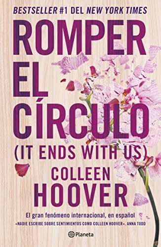 Romper el círculo (It Ends with Us) (Español neutro) - Colleen Hoover · 2022