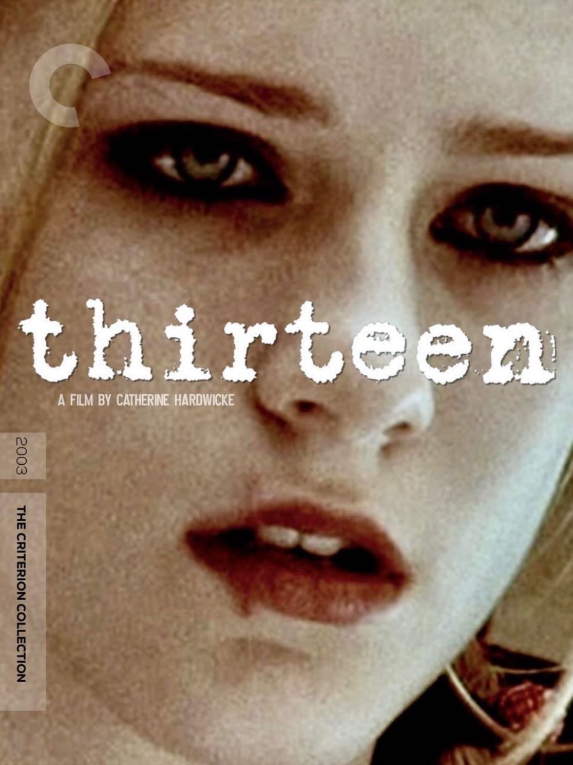 Thirteen - Catherine Hardwicke · 2003