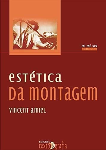 Estética Da Montagem - Amiel, Vincent · 2010