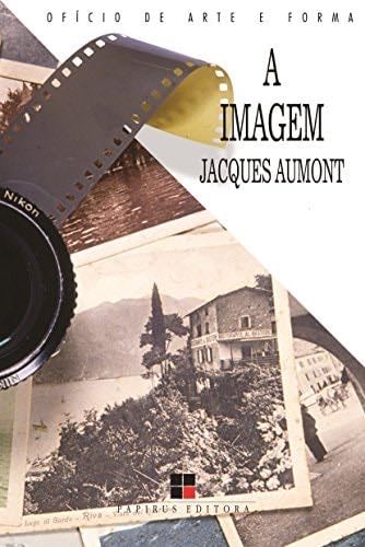 A Imagem - Jacques Aumont · 1993