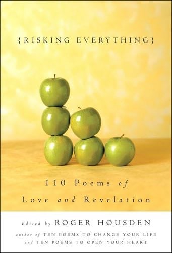 Risking Everything: 110 Poems of Love and Revelation - · 2003