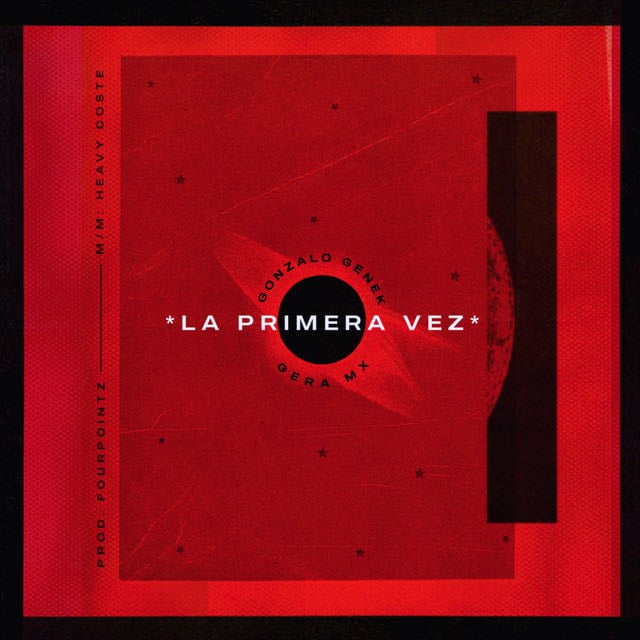 La Primera Vez - Song 路 Gonzalo Genek, Gera MX