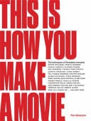 This is How You Make a Movie - Tim Grierson · 2020
