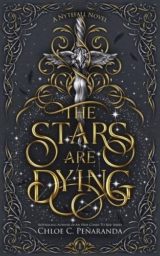 The Stars are Dying: (Nytefall: Book 1) - Chloe C. Peñaranda · 2023