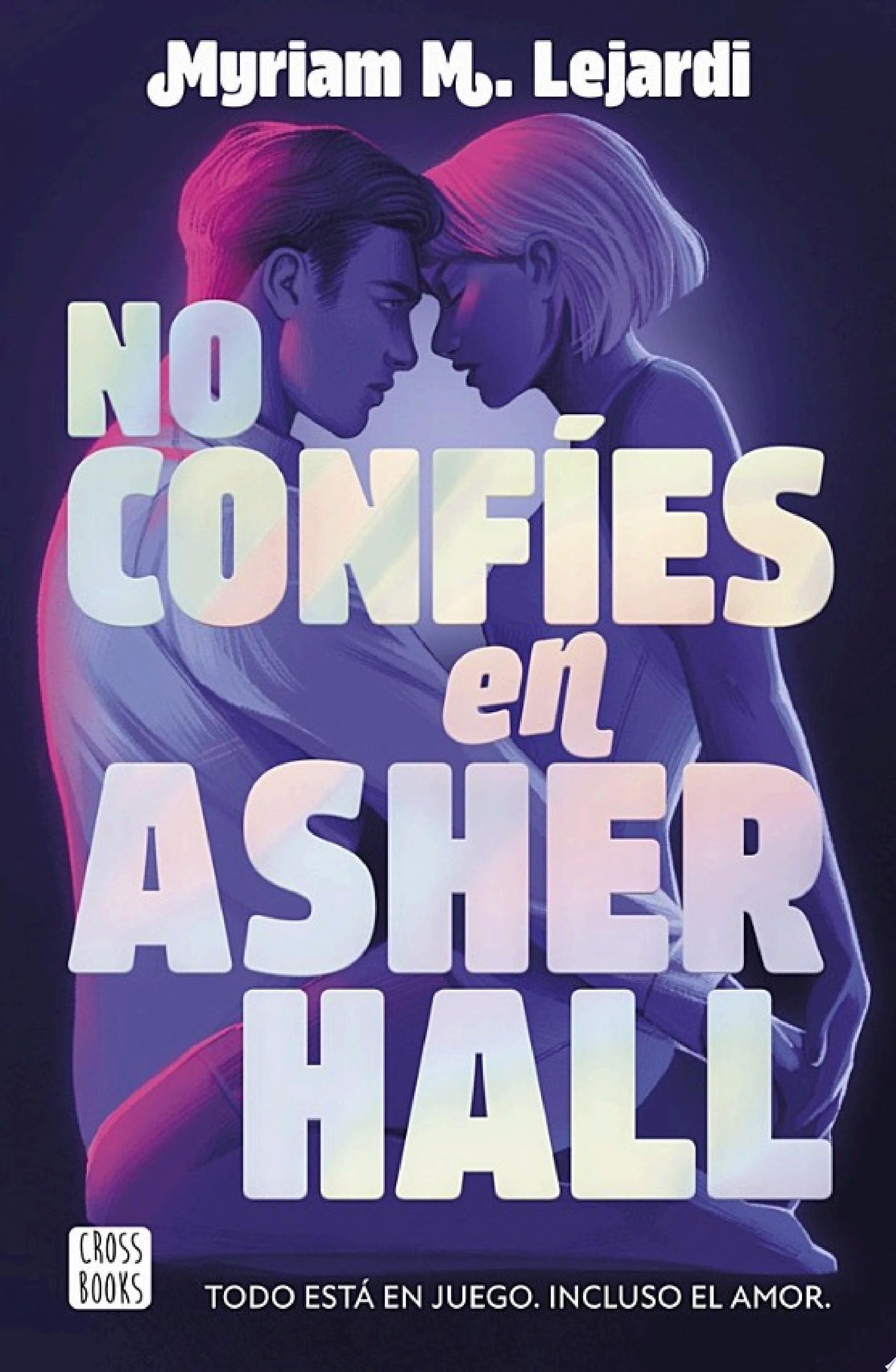 No confíes en Asher Hall - Myriam M. Lejardi · 2024