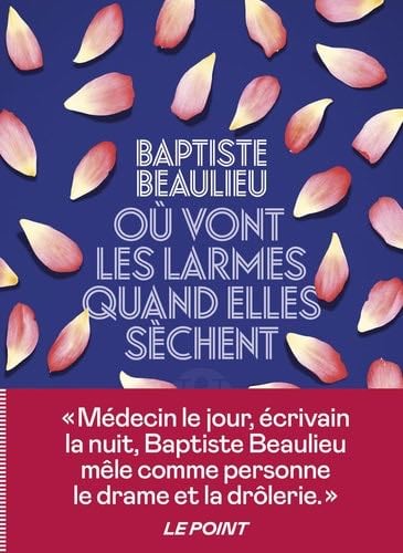 O霉 vont les larmes quand elles s猫chent - Baptiste Beaulieu 路 2023