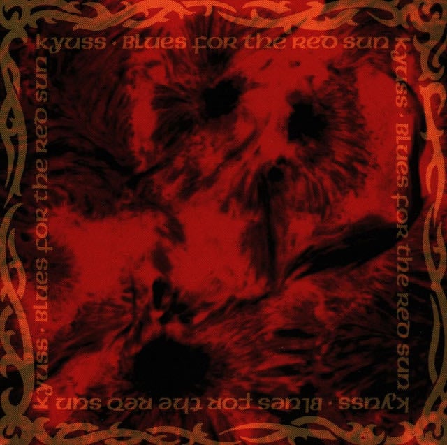 Blues for the Red Sun - Album · Kyuss