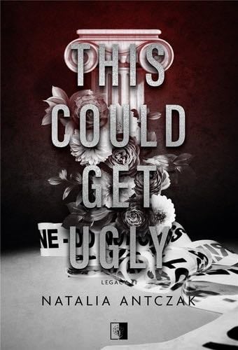 This Could Get Ugly - Natalia Antczak · 2023