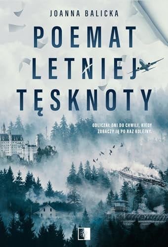 Poemat letniej tęsknoty - Joanna Balicka · 2024