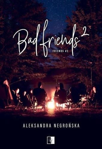 Bad friends - Aleksandra Negrońska · 2022