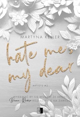 Hate my dear - Martyna Keller · 2024