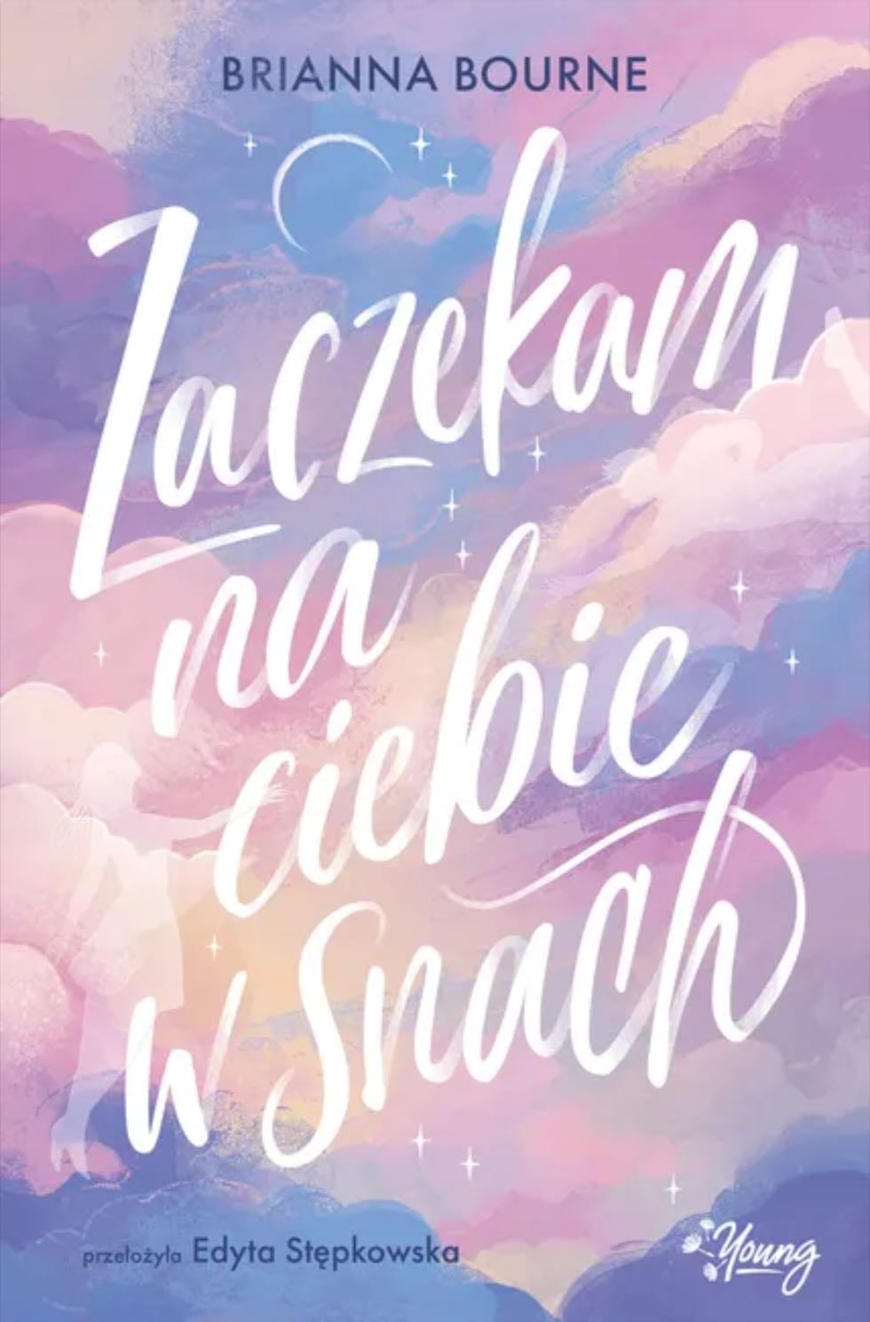 Zaczekam na ciebie w snach - Brianna Bourne · 2025