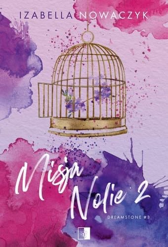 Misja Nolie 2 - Izabella Nowaczyk · 2025