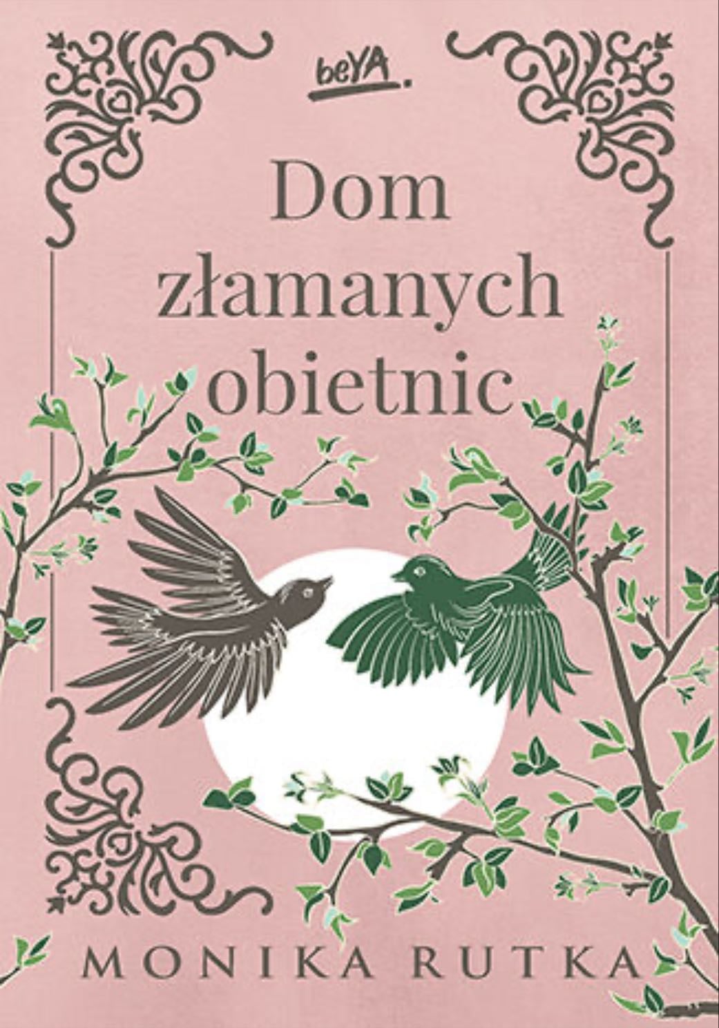 Dom Złamanych Obietnic - Monika Rutka · 2025