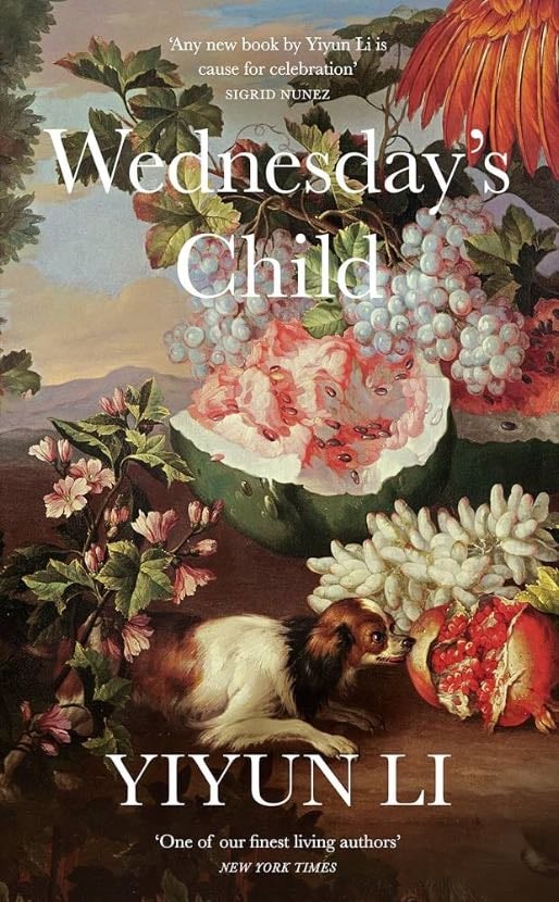 Wednesday’s child - Yiyun Li