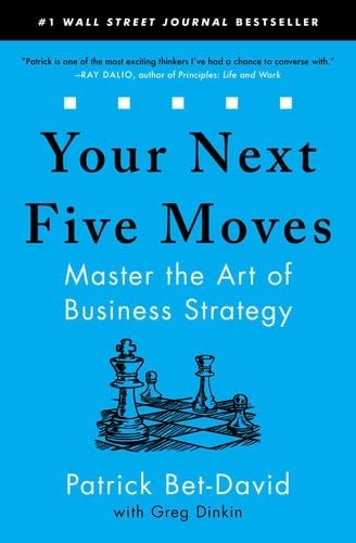 Your Next Five Moves - Patrick Bet-David, Greg Dinkin
