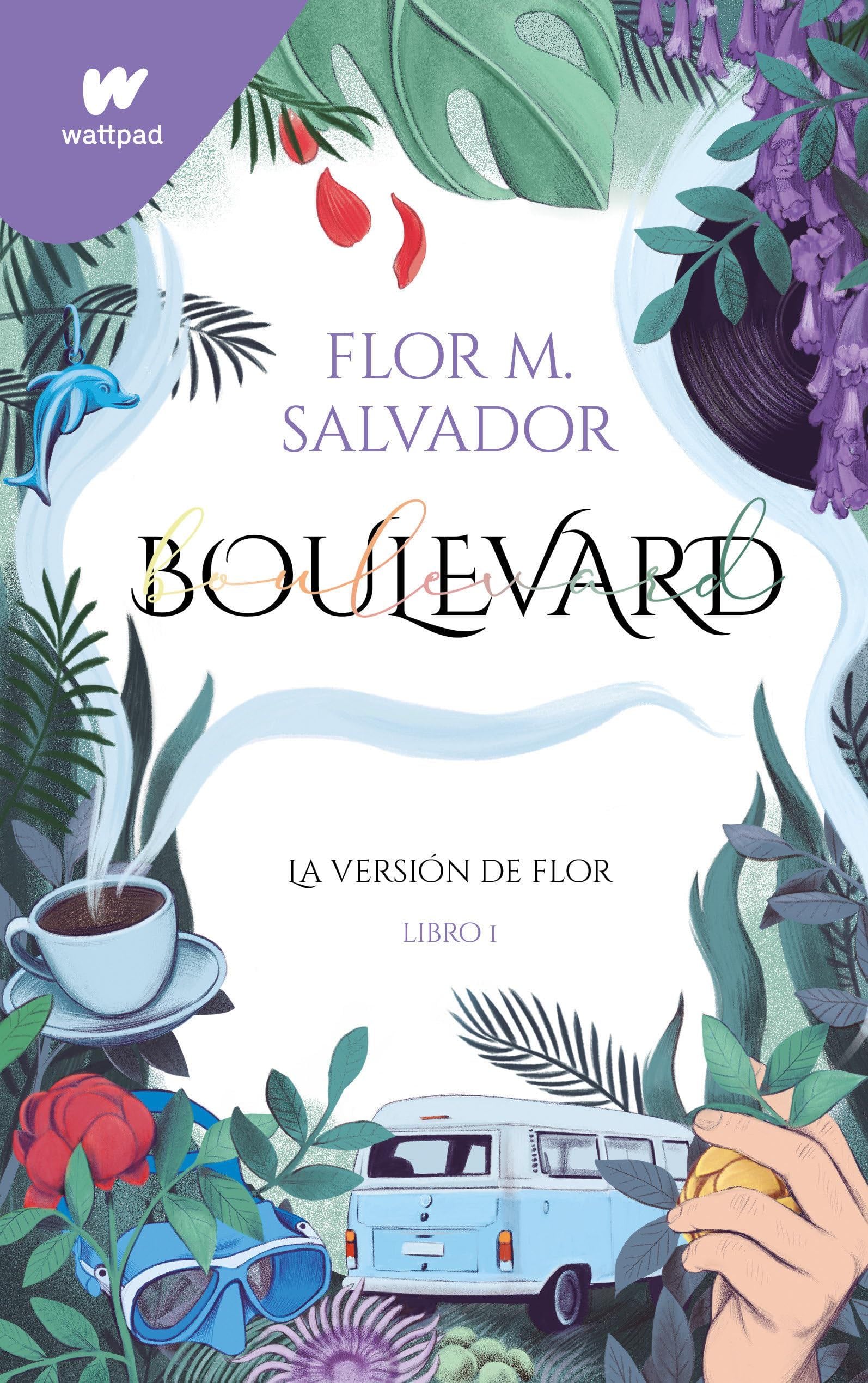 Boulevard (Spanish Edition) (Wattpad. Boulevard) - Flor Salvador · 2022