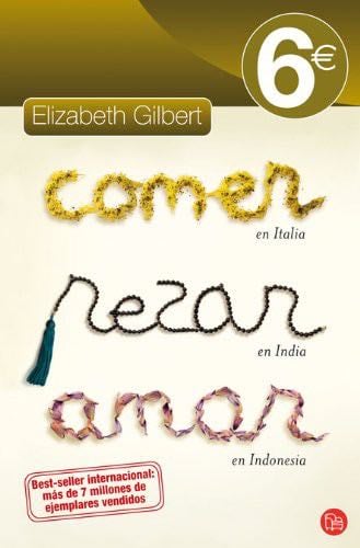 Comer rezar amar - Elizabeth Gilbert · 2007