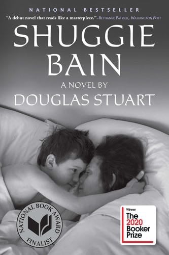 Shuggie Bain: A Novel (Booker Prize Winner) - Douglas Stuart · 2020