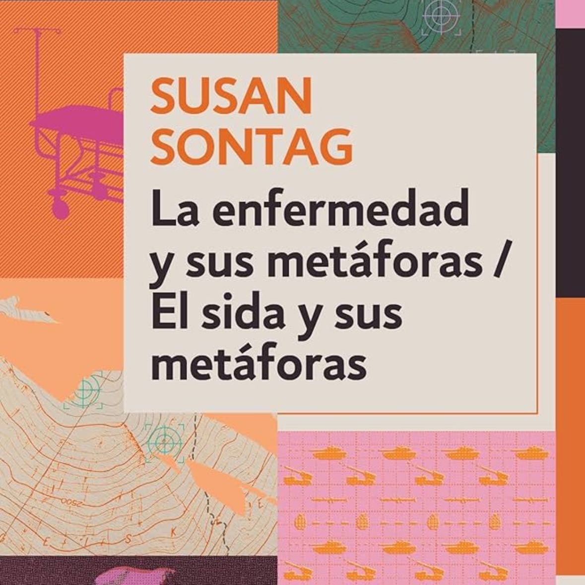 La Enfermedad y Sus Metaforas y el Sida y Sus Metaforas - SUSAN SONTAG