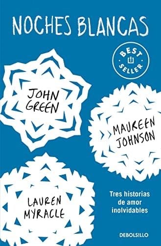 Noches blancas - John Green, Lauren Myracle, Maureen Johnson
