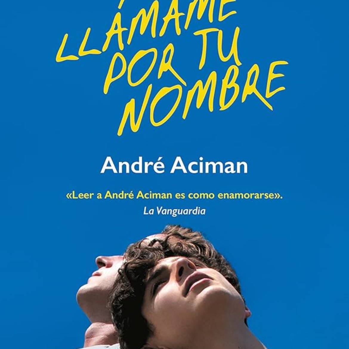 Llámame Por Tu Nombre - Luca Guadagnino · 2017