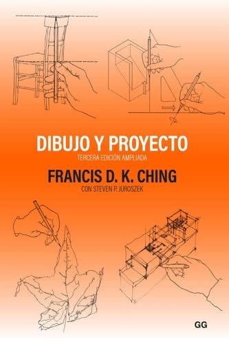 Dibujo y proyecto - Francis D. K. Ching, Carlos Jiménez Romera, Marta Rojals del Álamo · 2024