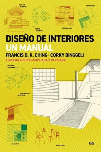 Diseño de interiores - Francis D.K. Ching, Corky Binggeli, Luciana Tessio, Marta Rojals del Álamo · 2023