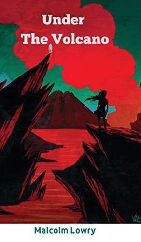 Under The Volcano - Malcolm Lowry · 2022