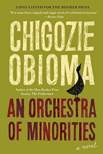 An Orchestra of Minorities - Chigozie Obioma · 2019