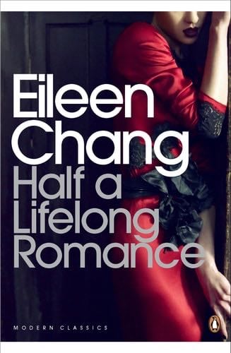 Half a Lifelong Romance (Penguin Modern Classics) - Eileen Chang · 2014