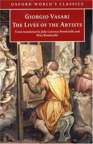 The Lives of the Artists (Oxford World's Classics) - Giorgio Vasari · 1998