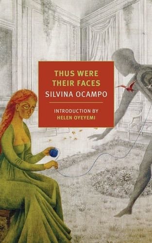 Thus Were Their Faces: Selected Stories (NYRB Classics) - Silvina Ocampo · 2015