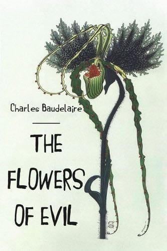 The Flowers of Evil - Charles Baudelaire · 2016