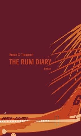 The Rum Diary - Hunter S. Thompson · 2004
