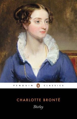 Shirley (Penguin Classics) - Charlotte Bronte · 2006
