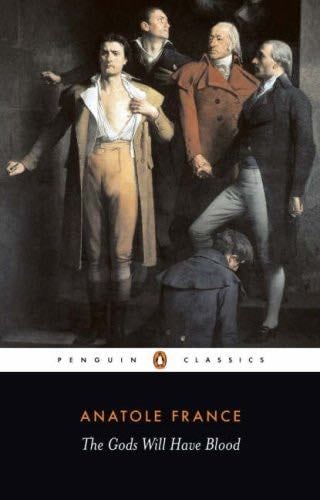 The Gods Will Have Blood (Penguin Twentieth Century Classics) - Anatole France · 1980