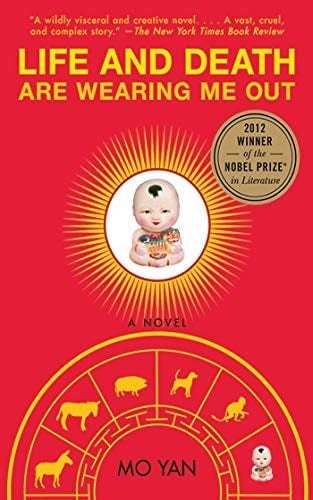 Life and Death Are Wearing Me Out: A Novel - Mo Yan · 2012