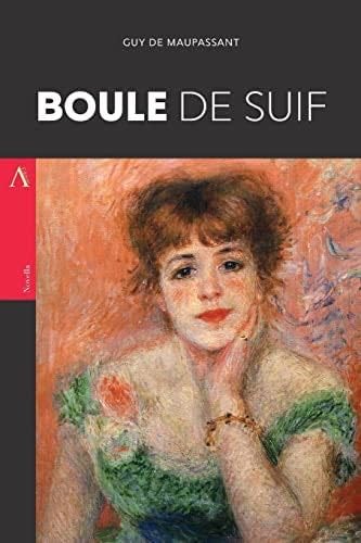 Boule de suif - Guy de Maupassant · 2017
