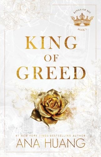 King of Greed (Kings of Sin, 3) - Ana Huang · 2023