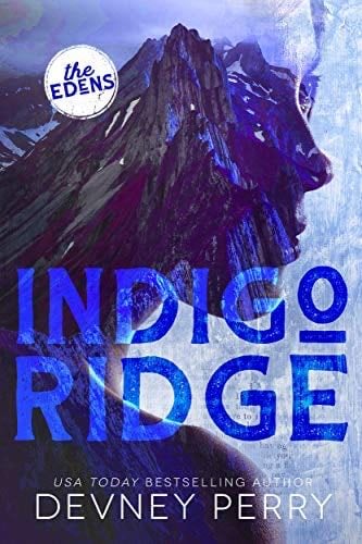 Indigo Ridge (The Edens) - Devney Perry · 2021