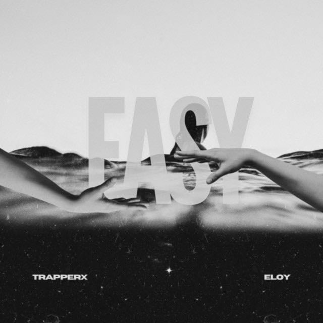 Easy - Song · Eloy, Trapperx