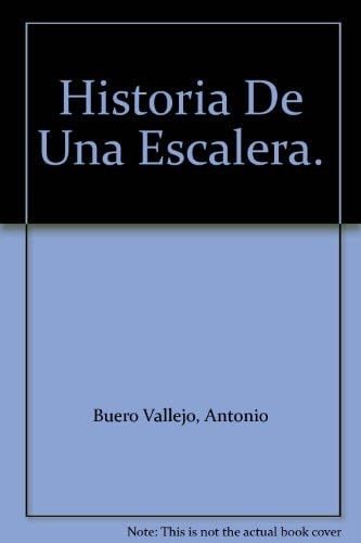 Historia De Una Escalera. - Antonio Buero Vallejo